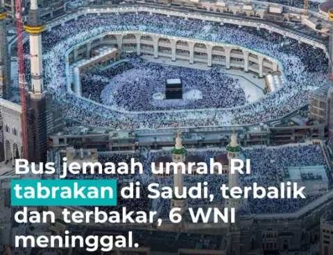 Kecelakaan Bus di Arab Saudi, 6 Jamaah Umroh Indonesia Meninggal Dunia 2 Jamaah Umroh