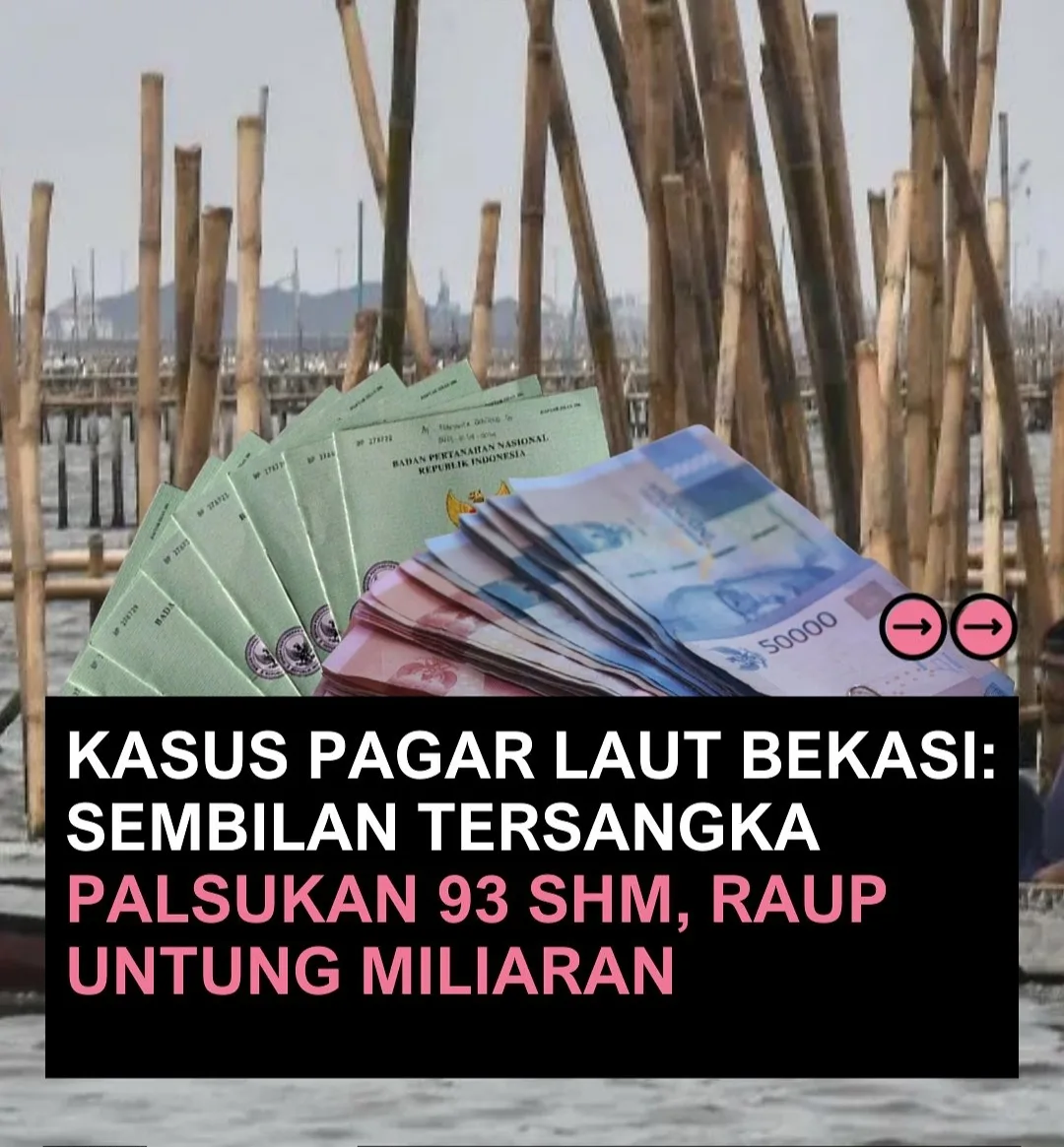 Kasus Pagar Laut Bekasi, 9 Orang Palsukan SHM, Untung Hingga Miliaran Rupiah 2 Kasus pagar laut Bekasi