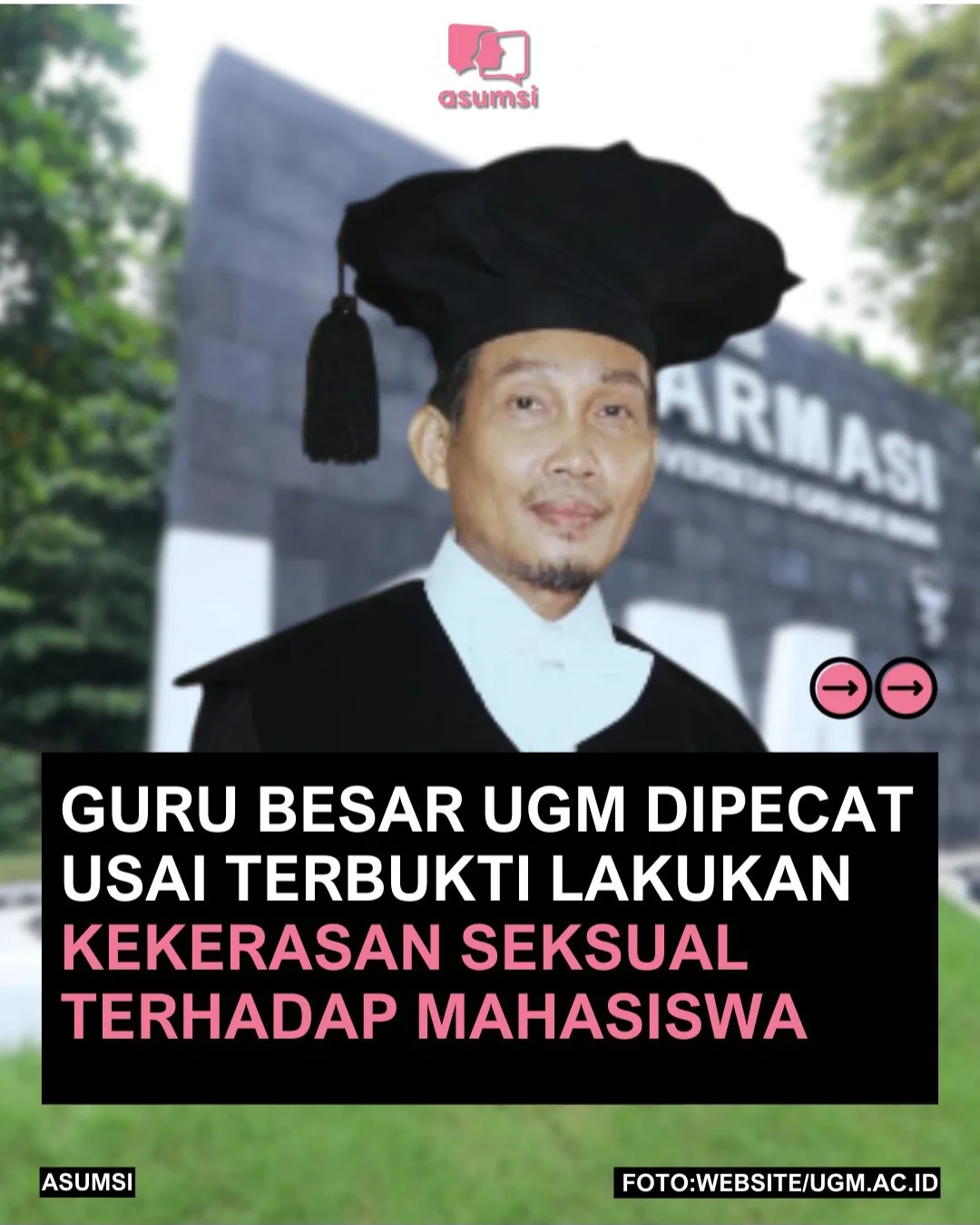 Guru Besar UGM Dipecat! Terjerat Kasus Kekerasan Seksual Terhadap 13 Mahasiswi 2 Guru besar UGM dipecat!